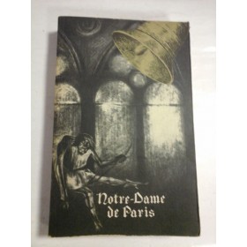   NOTRE-DAME  DE  PARIS  -  VICTOR  HUGO  -  Bucuresti Editura Tineretului,1967 